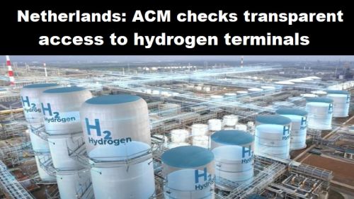 Nederland: ACM controleert transparante toegang tot waterstofterminals