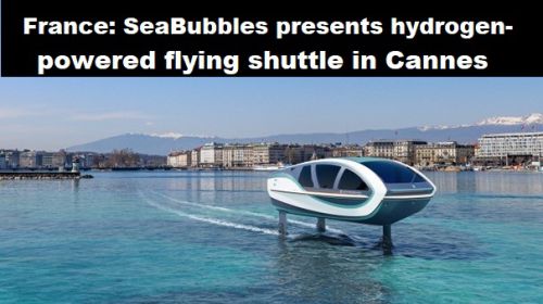 Frankrijk: SeaBubbles presenteert vliegende shuttle op waterstof in Cannes