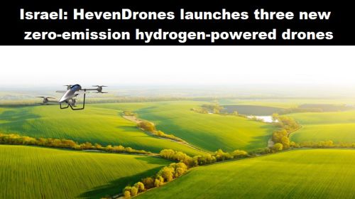 Israël: HevenDrones komt met drie nieuwe emissievrije drones op waterstof