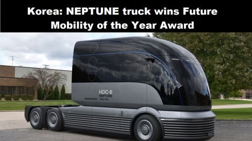 Korea: NEPTUNE-truck wint Future Mobility of the Year Award