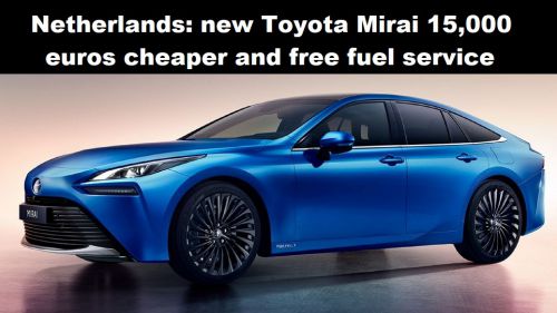 Nederland: nieuwe Toyota Mirai 15.000 euro goedkoper en gratis tankservice