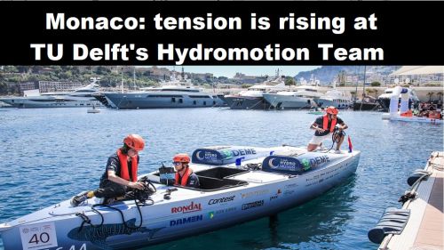 Monaco: de spanning stijgt bij het Hydromotion Team van de TU Delft