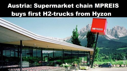 Oostenrijk: Supermarktketen MPREIS koopt eerste H2-trucks bij Hyzon
