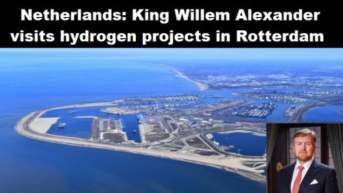 Nederland: Koning Willem Alexander bezoekt waterstofprojecten in Rotterdam