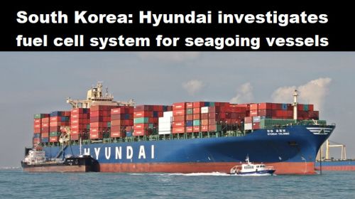 Zuid-Korea: Hyundai onderzoekt brandstofcelsysteem voor zeeschepen