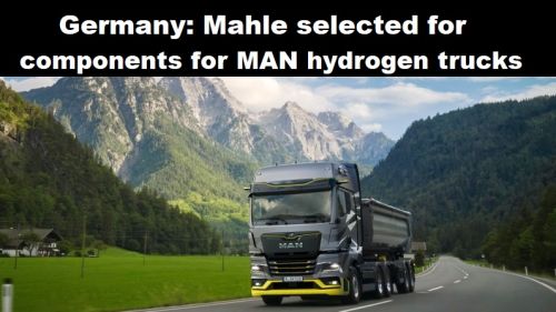 Duitsland: Mahle geselecteerd voor onderdelen waterstoftrucks van MAN