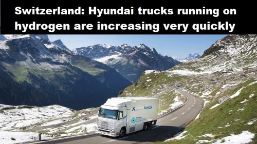 Zwitserland: aantal Hyundai vrachtauto’s op waterstof neemt zeer snel toe